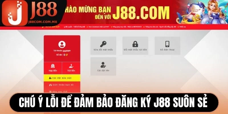 Chú ý lỗi để đảm bảo đăng ký J88 suôn sẻ