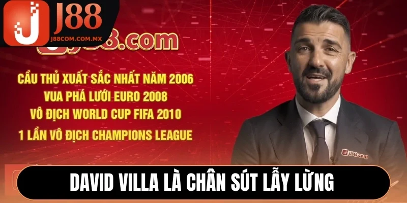David Villa là chân sút lẫy lừng của Tây Ban Nha