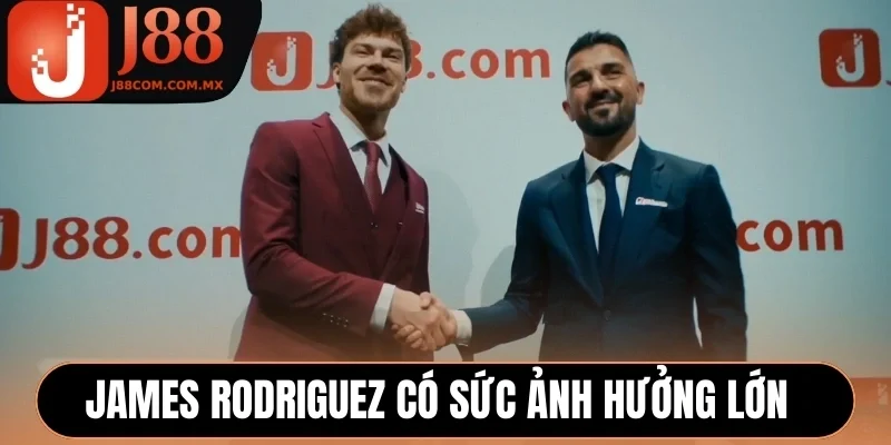 James Rodriguez là người đại diện có sức ảnh hưởng lớn 