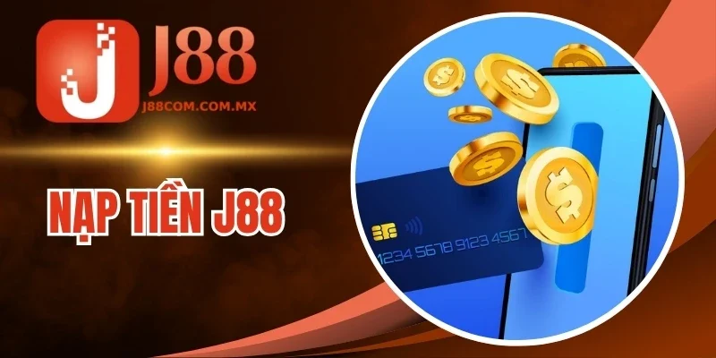 Nạp tiền J88 qua ví điện tử cực nhanh