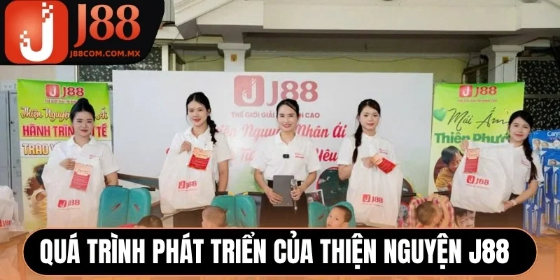 Quá trình phát triển của thiện nguyện J88 