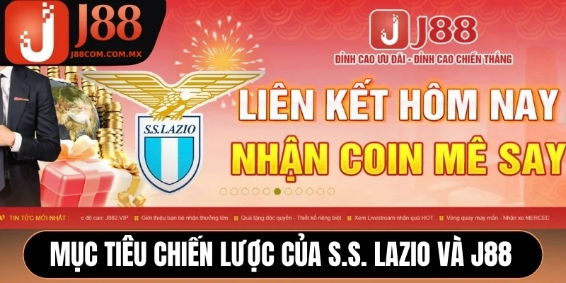 So sánh mục tiêu chiến lược của S.S. Lazio và J88
