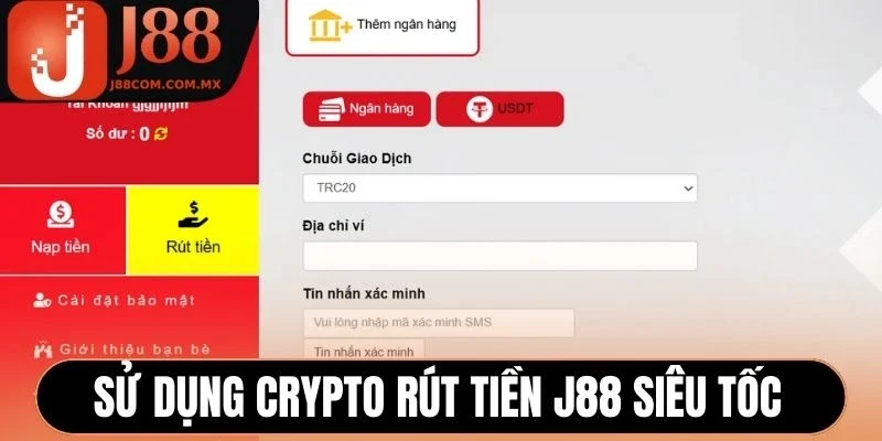 Sử dụng Crypto rút tiền J88 siêu tốc