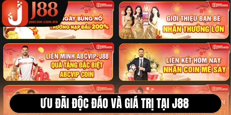 Ưu đãi độc đáo và giá trị tại J88