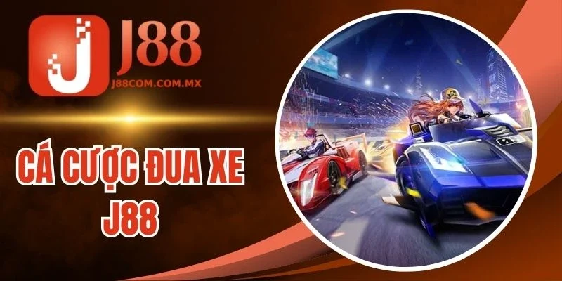 Cá Cược Đua Xe J88 - Trải Nghiệm Tốc Độ Và Phần Thưởng Lớn