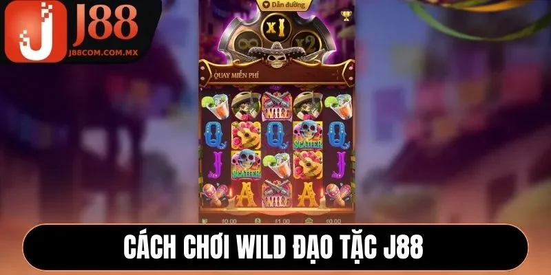 Cách chơi slot Wild Đạo Tặc J88