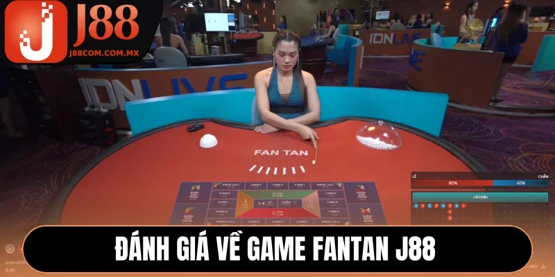 Đánh giá về game Fantan J88