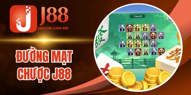 Đường Mạt Chược J88 - Chơi Nổ Hũ Trúng Ngay Jackpot Tiền Tỷ