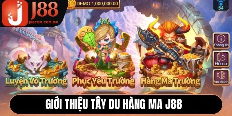 Giới thiệu Tây Du Hàng Ma J88 