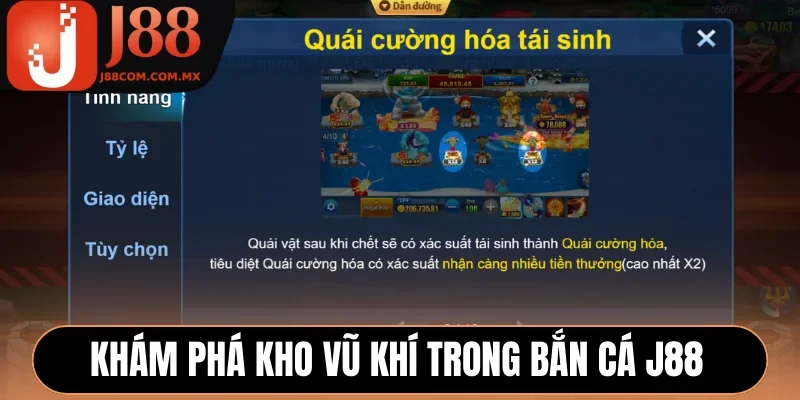 Khám phá kho vũ khí trong bắn cá J88