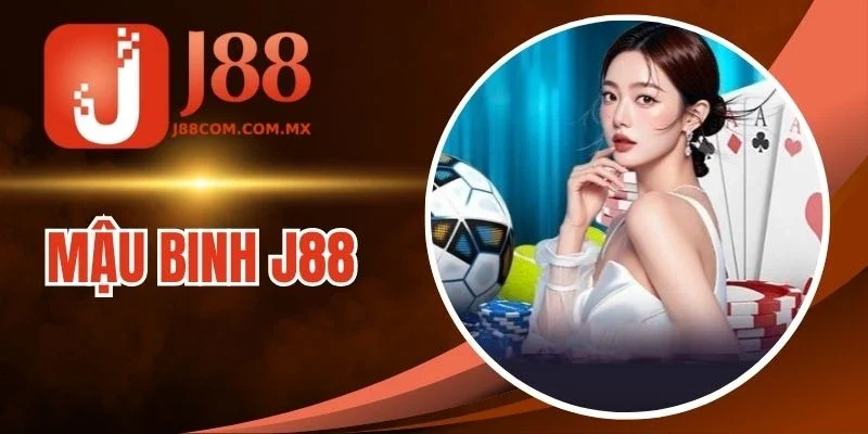 Mậu Binh J88 - Game  Đấu Trường Trí Tuệ Và Cơ Hội Phát Tài 