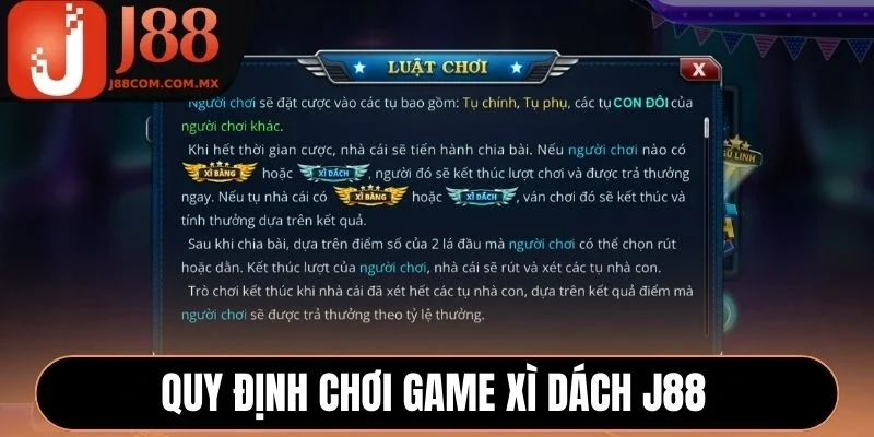 Quy định chơi game Xì Dách J88