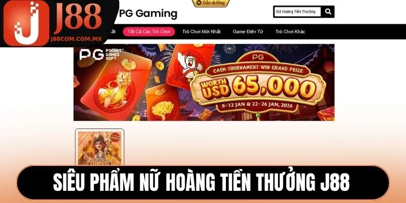 Siêu phẩm Nữ Hoàng Tiền Thưởng J88 đình đám