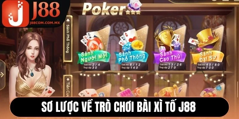 Sơ lược về trò chơi bài Xì Tố J88