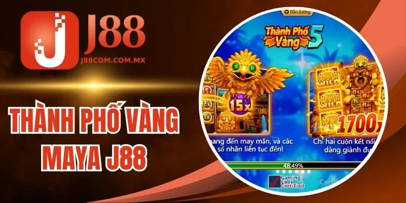 Thành Phố Vàng Maya J88 - Phiêu Lưu Mạo Hiểm Cùng Vòng Quay