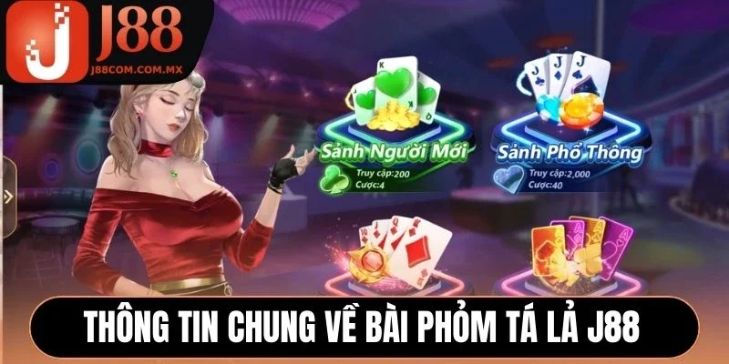 Thông tin chung về bài Phỏm Tá Lả J88