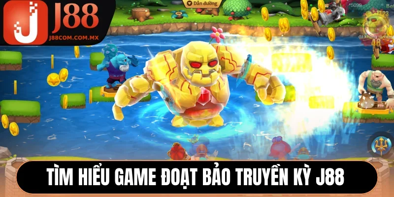 Tìm hiểu game Đoạt Bảo Truyền Kỳ J88