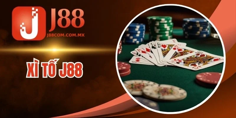 Xì Tố J88 - Hiểu Luật Chuẩn Poker Làm Chủ Mọi Vòng Tố
